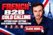 french b2b cold calling appointment setter b2c telemarketing