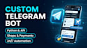 develop a custom telegram bot with python, api and payments