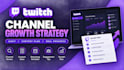 create a twitch channel growth strategy