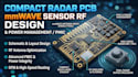 design compact radar pcb, mmwave sensor rf,  pmic and power management