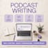 create powerful podcast scripts fast