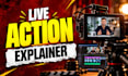 create a live action explainer video