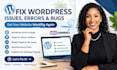fix wordpress issues, errors, bugs, woocommerce fix, fix wordpress website
