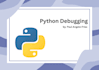 debug your python programs