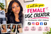 be your female ugc creator for authentic ugc videos