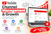 be your youtube channel management growth manager