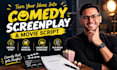 write comedy screenplay movie script funny dialogue dark comedy script