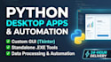 build a custom python desktop app with gui and automation scripts