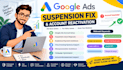 fix  google ads suspended account  unsuspended
