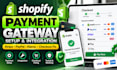 setup shopify payment gateway, stripe, paypal, klarna and fix checkout