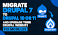 migrate drupal 7 to drupal 10 or 11 and upgrade your drupal website fix modules