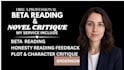 provide beta reading, novel critique and manuscript feedback