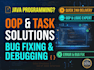 solve java programming tasks, oop concepts, and debug java code