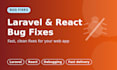 fix bugs in your laravel or react web app