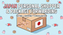 be your japan personal shopper and provide package forwarding