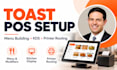 setup toast pos menu, modifiers, kds and printer routing
