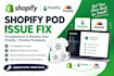 fix shopify pod store errors, printify printful sync and integration issues
