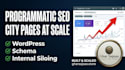 build programmatic SEO city pages for wordpress at scale