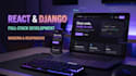 build a full stack web application using react and django