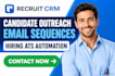 set up recruit CRM candidate outreach and recruitment email automation