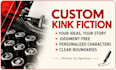 write a custom spicy romance inspired by your kinks