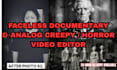 edit faceless youtube automation analog horror and creepy documentary video