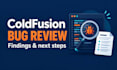investigate one coldfusion bug and recommend the next step