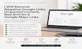 remove negative links, unwanted content and articles bad map links from google