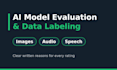 evaluate and rate your ai model outputs, images, and speech