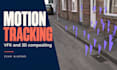 create vfx with motion tracking and 3d compositing