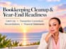 provide bookkeeping cleanup and year end readiness