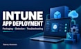 troubleshoot and package windows apps for microsoft intune
