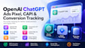 set up openai chatgpt ads pixel and conversion API