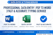 do data entry, ms word typing, and  be your virtual assistant