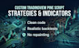 build a custom tradingview pine script strategy or indicator