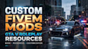 create fivem mods, gta 5 game modifications, resources