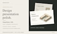 polish your design presentation in powerpoint or PDF