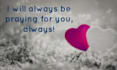 pray for you for good health and courage