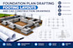 foundation plan drafting, footing layouts and cad construction drawings