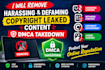 remove harassing defaming, copyright leaked content under dmca takedown