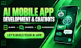 develop ai mobile app, ai chatbot, and custom ai application