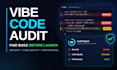 audit your ai generated app and vibe coded application