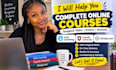 help complete online course, assigned tasks, sophia learning, capella, studycom