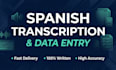 do accurate spanish audio transcription and data entry