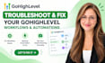 troubleshoot and fix gohighlevel workflows and automations