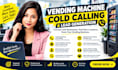 vending machine cold calling,vending machine cold caller,lead generation