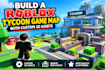 build a roblox tycoon game map with custom 3d assets