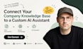 connect knowledge base ai business ai to custom ai assistant rag assistant