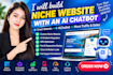 make niche website and integrate an ai chatbot