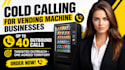 help you find vending machine locations through cold calling for placement leads